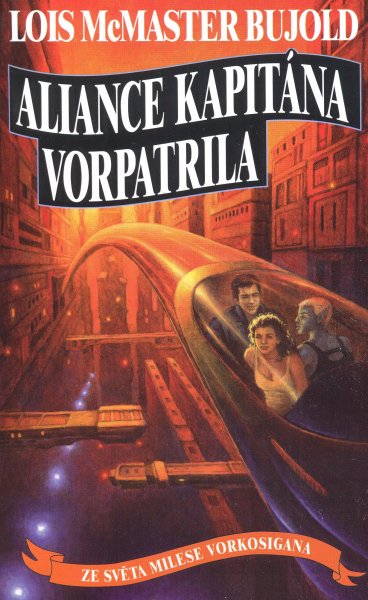 Bujold, Lois: ALIANCE KAPITÁNA VORPATRILA