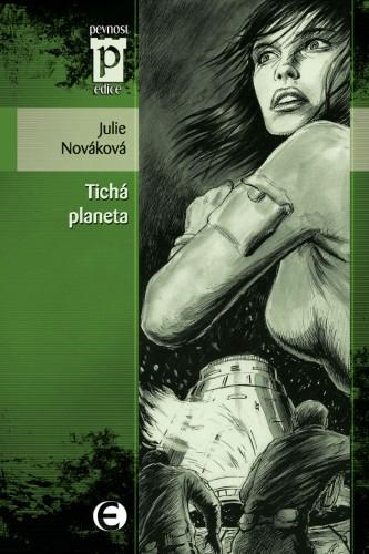 Nováková, Julie: TICHÁ PLANETA