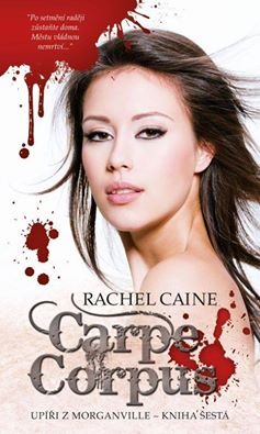 Caine, Rachel: CARPE CORPUS