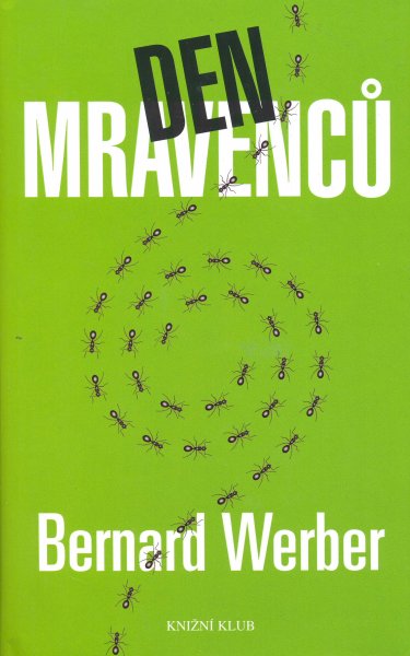 Werber, Bernard: DEN MRAVENCŮ
