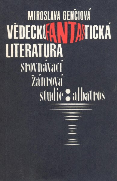 Genčiová, Miroslava: VĚDECKOFANTASTICKÁ LITERATURA