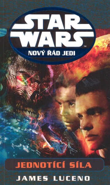 Luceno, James: JEDNOTÍCÍ SÍLA