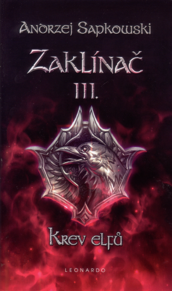 Sapkowski, Andrzej: ZAKLÍNAČ III. - KREV ELFŮ