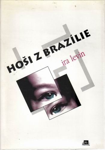 Levin, Ira: HOŠI Z BRAZÍLIE