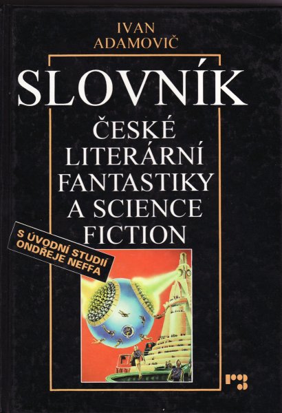Adamovič, Ivan: SLOVNÍK ČESKÉ LITERÁRNÍ FANTASTIKY