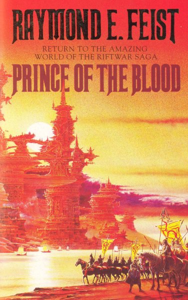 Feist, Raymond E.: PRINCE OF THE BLOOD