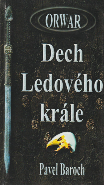 Baroch, Pavel: DECH LEDOVÉHO KRÁLE