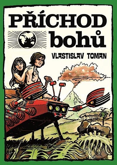 Toman, Vlastislav: PŘÍCHOD BOHŮ