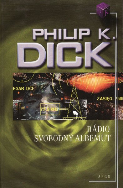 Dick, Philip K.: RÁDIO SVOBODNÝ ALBEMUT