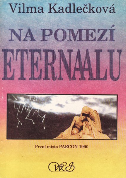 Kadlečková, Vilma: NA POMEZÍ ETERNAALU