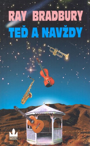 Bradbury, Ray: TEĎ A NAVŽDY