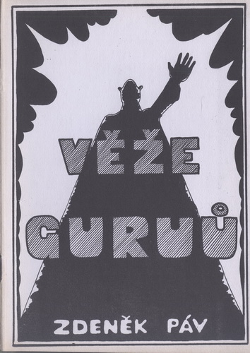 Páv, Zdeněk: VĚŽE GURUŮ