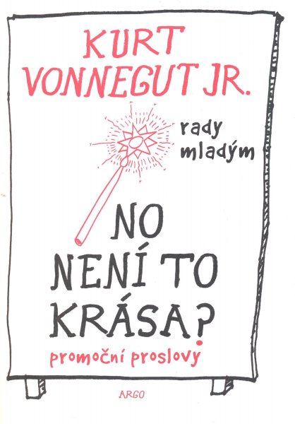 Vonnegut, Kurt: NO NENÍ TO KRÁSA?