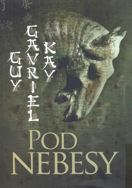 Kay, Guy: POD NEBESY