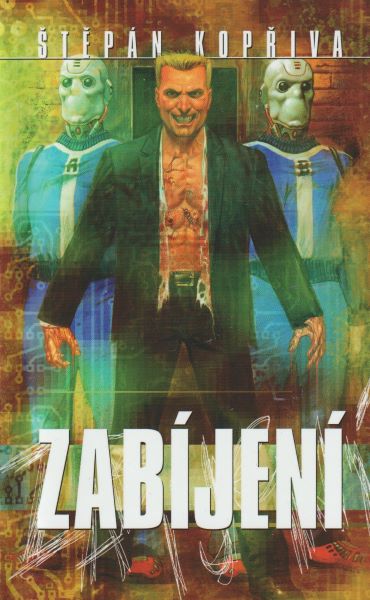 Kopřiva, Štěpán: ZABÍJENÍ