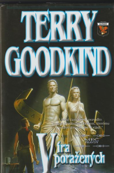 Goodkind, Terry: VÍRA PORAŽENÝCH