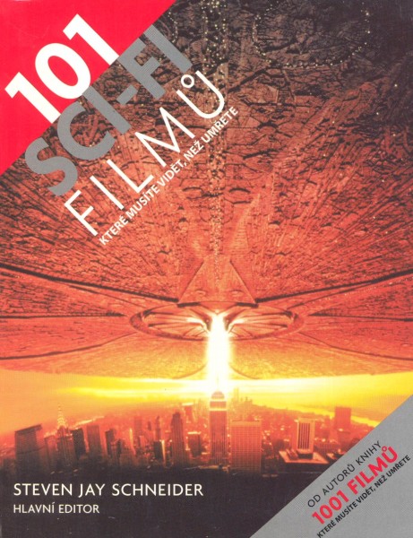 Schneider, Steven: 101 SCI-FI FILMŮ, KTERÉ MUSÍTE VIDĚT, NEŽ UMŘETE