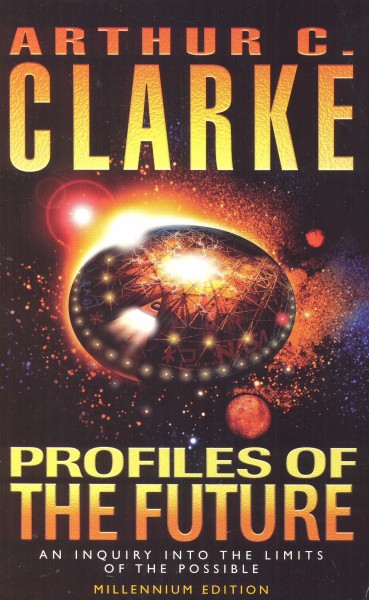 Clarke, A.C.: PROFILES OF THE FUTURE