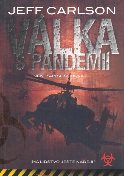 Carlson, Jeff: VÁLKA S PANDEMIÍ
