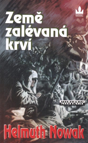 Nowak, Helmuth: ZEMĚ ZALÉVANÁ KRVÍ