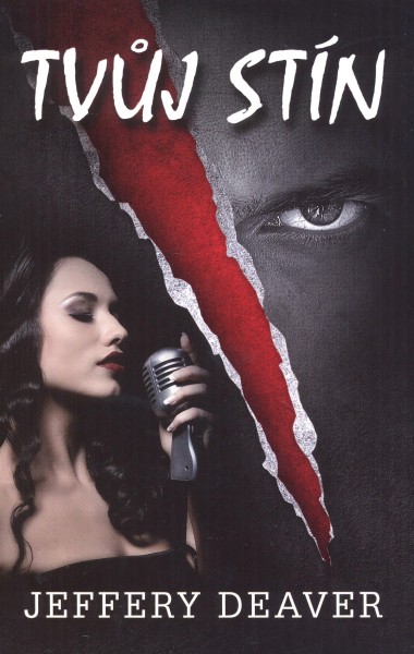 Deaver, Jeffery: TVŮJ STÍN