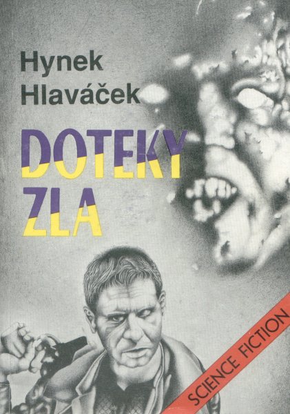 Hlaváček, Hynek: DOTEKY ZLA