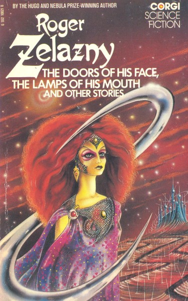Zelazny, Roger: THE DOORS OF HIS FACE, THE LAMPS OF HIS MOUTH AND OTHER STORIES