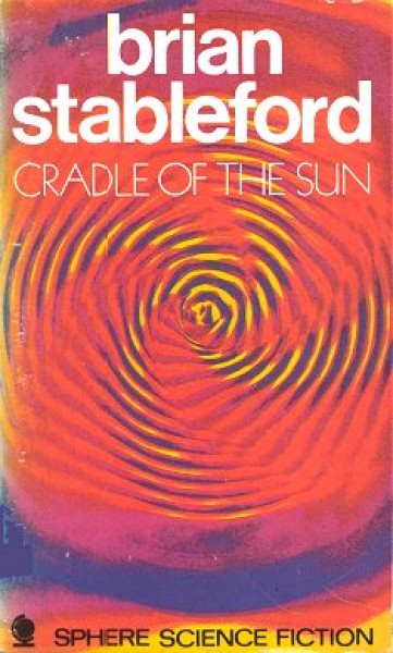 Stableford, Brian: CRADLE OF THE SUN