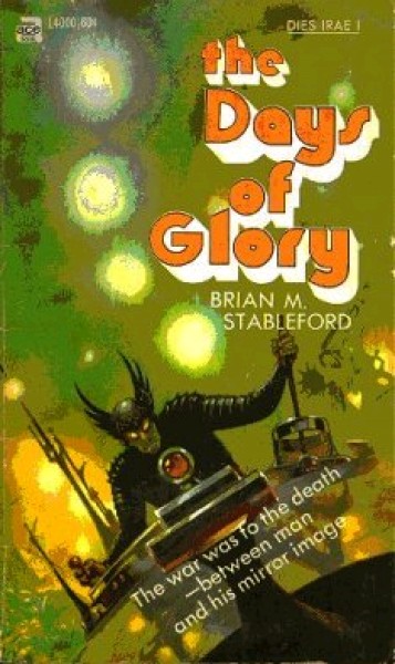 Stableford, Brian: THE DAYS OF GLORY