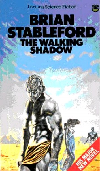 Stableford, Brian: THE WALKING SHADOW