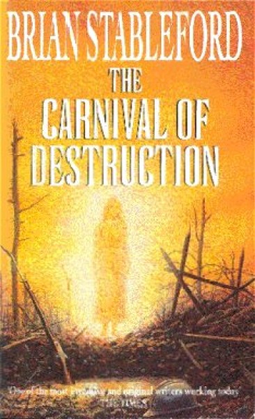Stableford, Brian: THE CARNIVAL OF DESTRUCTION
