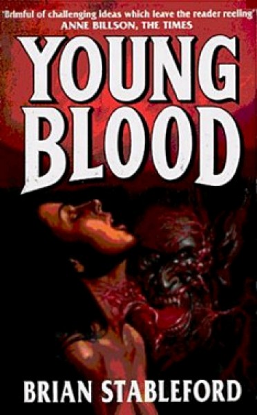 Stableford, Brian: YOUNG BLOOD