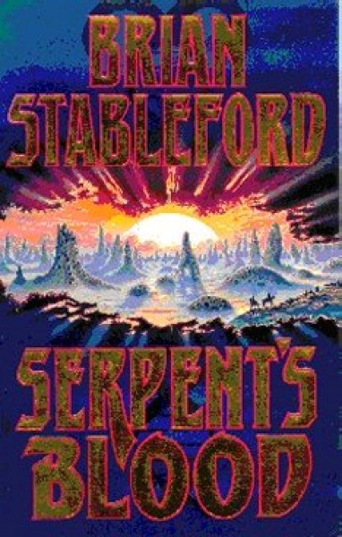 Stableford, Brian: SERPENT´S BLOOD