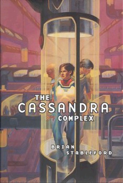 Stableford, Brian: THE CASSANDRA COMPLEX