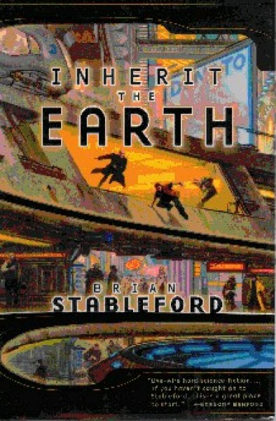 Stableford, Brian: INHERIT THE EARTH