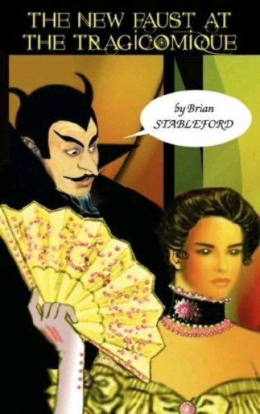 Stableford, Brian: THE NEW FAUST AT THE TRAGICOMIQUE