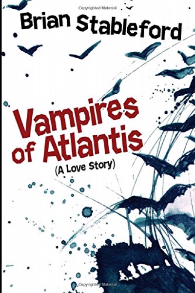 Stableford, Brian: VAMPIRES OF ATLANTIS