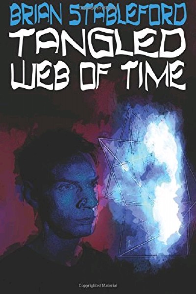 Stableford, Brian: TANGLED WEB OF TIME