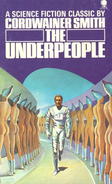 Smith, Cordwainer: THE UNDERPEOPLE