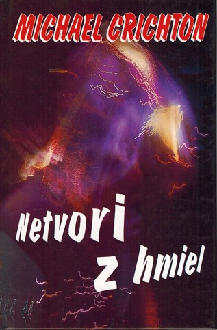 Crichton, Michael: NETVORI Z HMIEL