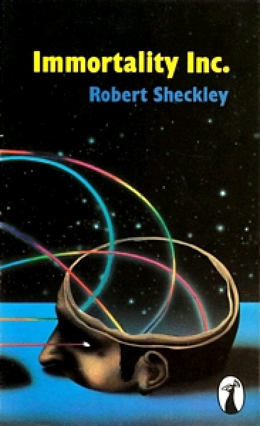 Sheckley, Robert: IMMORTALITY INC.