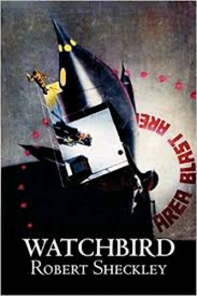 Sheckley, Robert: WATCHBIRD
