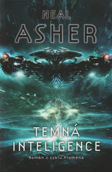 Asher, Neal: TEMNÁ INTELIGENCE