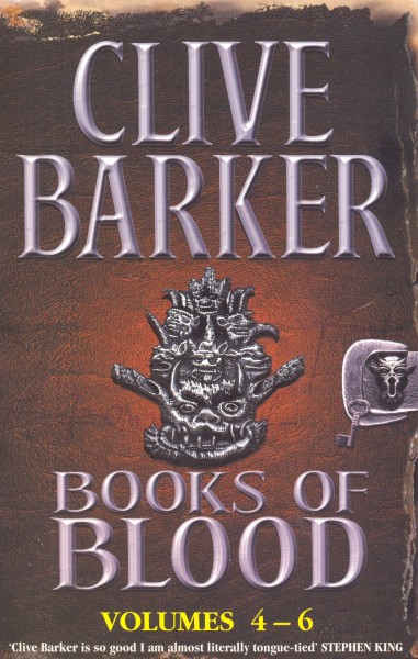 Barker, Clive: BOOKS OF BLOOD, volumes 4-6