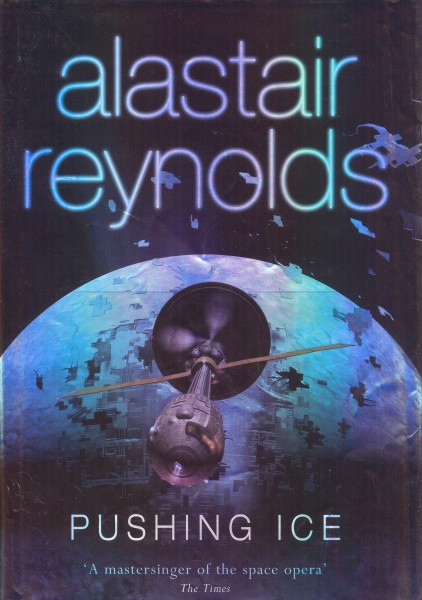 Reynolds, Alastair: PUSHING ICE