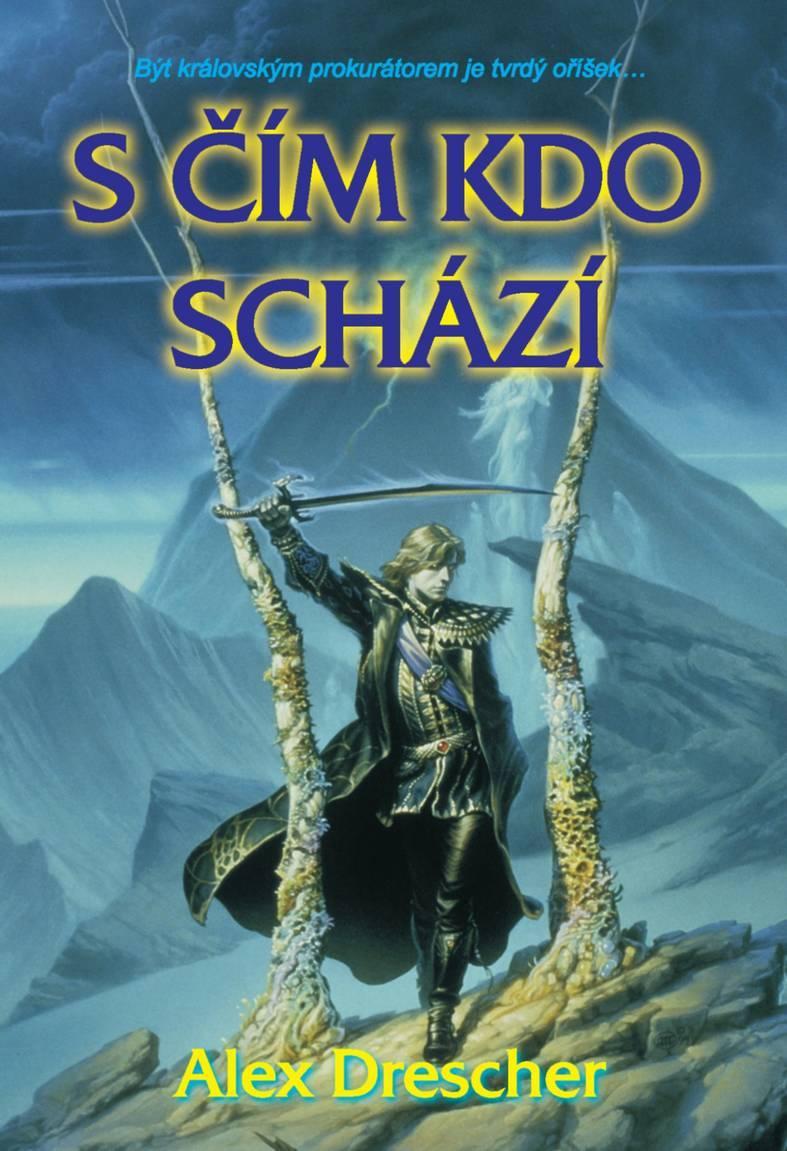 Drescher, Alex: S ČÍM KDO SCHÁZÍ