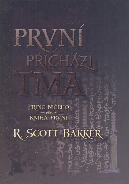 Bakker, R.Scott: PRVNÍ PŘICHÁZÍ TMA