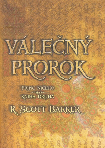Bakker, R.Scott: VÁLEČNÝ PROROK