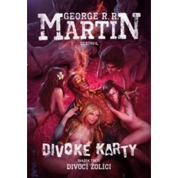 antologie: DIVOCÍ ŽOLÍCI (editor G.R.R.Martin)