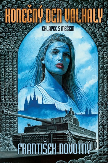 Novotný, František: KONEČNÝÍ DEN VALHALY - CHLAPEC S MEČEM